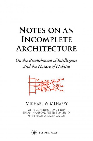 Notes on an Incomplete Architecture