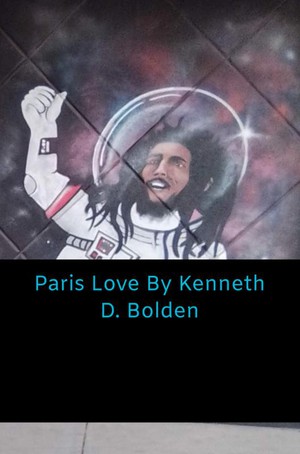 Paris Love By Kenneth D. Bolden