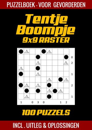 Tentje Boompje - Puzzelboek voor Gevorderden - 100 Puzzels - Incl. Uitleg en Oplossingen - 9x9 Raster