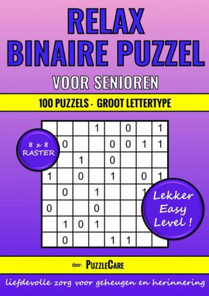 Binaire Puzzel Relax voor Senioren - 8x8 Raster - 100 Puzzels Groot Lettertype - Lekker Easy Level!