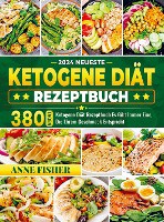 2024 Neueste Ketogene Diät Rezeptbuch