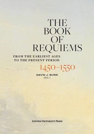The Book of Requiems Volume Ia 1450-1550