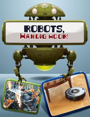 Robots, handig hoor!