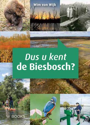 Dus u kent de Biesbosch