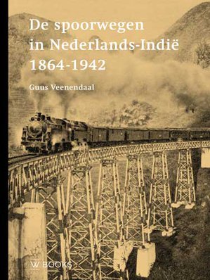 De spoorwegen in Nederlands-Indië 1864-1942