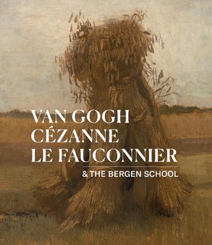 Van Gogh, Cézanne, Le Fauconnier & the Bergen School