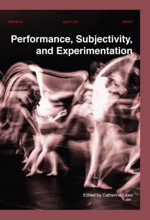 Performance, Subjectivity, and Experimentation
