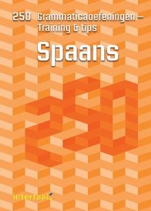Spaans - 250 Grammatica Oefeningen - Training & Tips 
