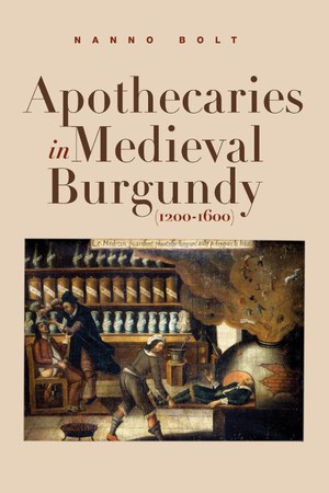 Apothecaries in medieval Burgundy (1200-1600)