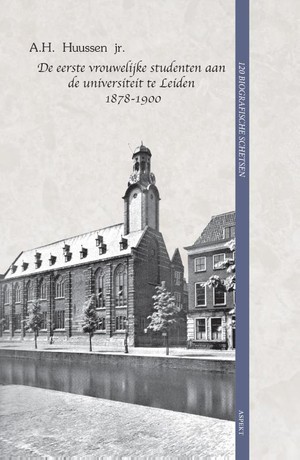 De eerste vrouwelijke studenten aan de universiteit te Leiden 1878-1900