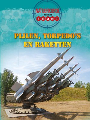 Natuurkunde aan het front Pijlen, torpedo's en raketten