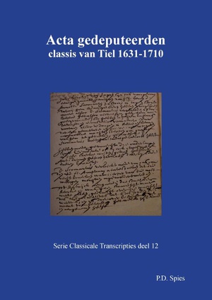 Acta gedeputeerden classis van Tiel 1631-1710
