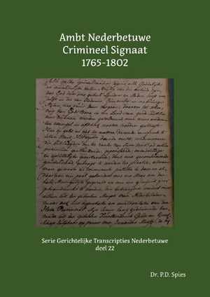 Ambt Nederbetuwe Crimineel Signaat 1765-1802
