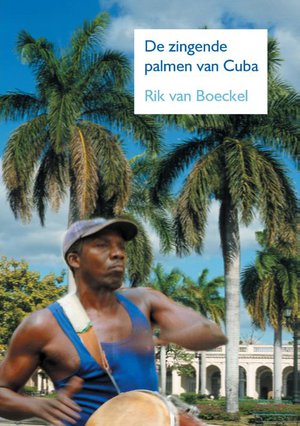 De zingende palmen van Cuba