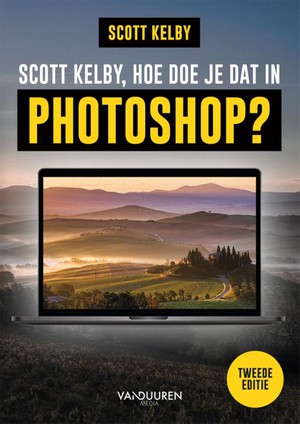 Scott Kelby, hoe doe je dat in Photoshop? 2e