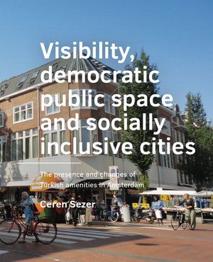 Visibility,  democratic public space and socially inclusive cities