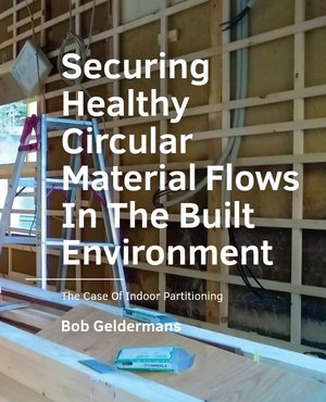 Securing Healthy  Circular  Material Flows In The Built Environment