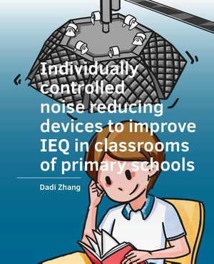 Individually  controlled noise reducing  devices to improve IEQ in classrooms of primary schools