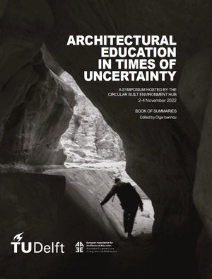 ARCHITECTURAL EDUCATION IN TIMES OF UNCERTAINTY