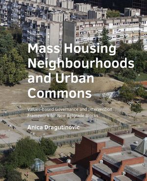 Mass Housing Neighbourhoods and Urban Commons