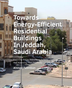Towards Energy- Efficient Residential Buildings In Jeddah, Saudi Arabia