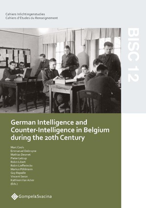 German Intelligence and Counter-Intelligence in Belgium during the 20th Century