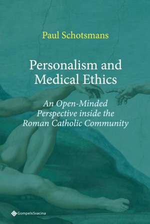 Personalism and Medical Ethics. An Open-Minded Perspective inside the Roman Catholic Community
