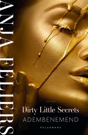 Dirty Little Secrets: Adembenemend
