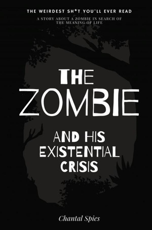 The zombie and his existential crisis