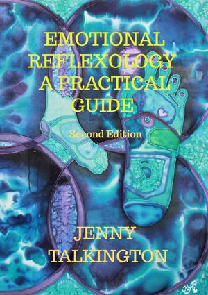 Emotional Reflexology A practical Guide second edition