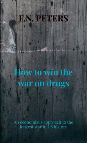 How to win the war on drugs