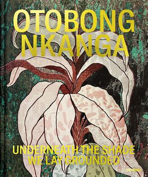 Otobong Nkanga – Underneath the Shade We Lay Grounded
