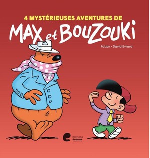 4 Mystérieuses aventures de Max et Bouzouki