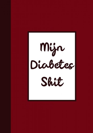 Diabetes Logboek - Bloedsuiker Planner - "Mijn Diabetes Shit"