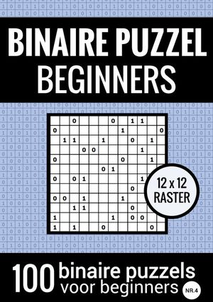 Binaire Puzzel Makkelijk voor Beginners - Puzzelboek met 100 Binairo's - NR.4