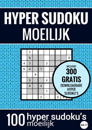 HYPER SUDOKU - Sudoku Moeilijk - nr. 17 - Puzzelboek met 100 Moeilijke Puzzels voor Volwassenen en Ouderen