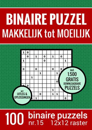 Kerst Cadeau - Binaire Puzzel - Makkelijk tot Moeilijk - Puzzelboek met 100 Binairo's - NR.15