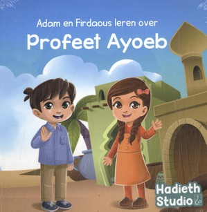 Adam en Firdaous leren over Profeet Ayoeb