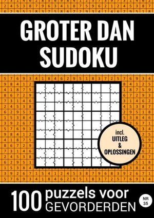 Groter Dan Sudoku - 100 Puzzels voor Gevorderden - Nr. 35