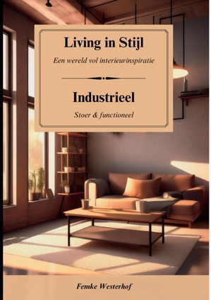 Living in Stijl - Industrieel interieur