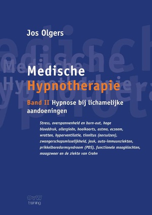 Medische Hypnotherapie band II Hypnose bij lichamelijke aandoeningen