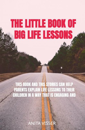 The Little Book of Big Life Lessons