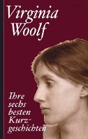 Virginia Woolf: Ihre sechs besten Kurzgeschichten