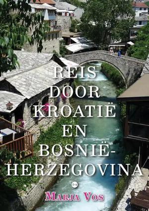 Reis door Kroatië en Bosnië-Herzegovina