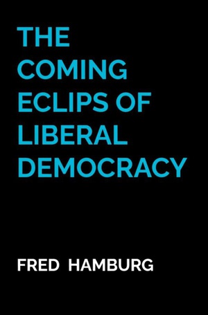 The coming Eclips of Liberal Democracy