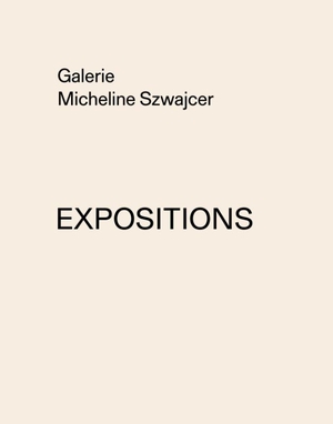 Galerie Micheline Szwacjer. Expositions