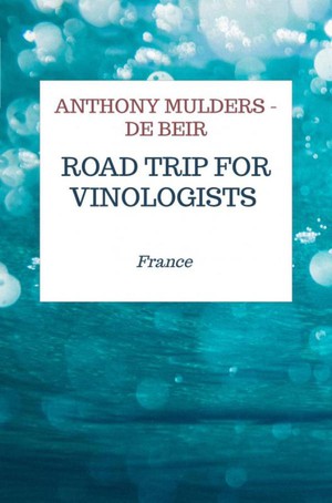Road trip for Vinologists