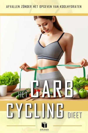 Het carb-cycling dieet
