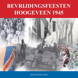 Bevrijdingsfeesten Hoogeveen 1945