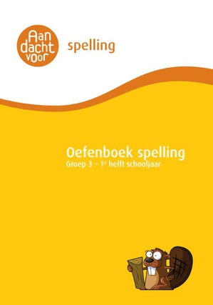 Spelling Groep 3 Oefenboek - 1e helft schooljaar